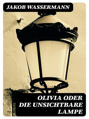 cover image of Olivia oder Die unsichtbare Lampe